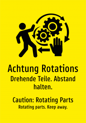 Achtung Rotations - Drehende Teile. Abstand halten.