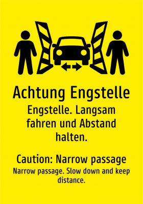 Achtung Engstelle - Engstelle. Langsam fahren und Abstand halten.