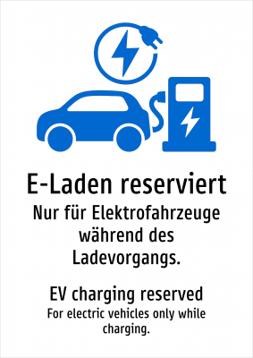 E-Laden reserviert - Nur für Elektrofahrzeuge während des Ladevorgangs.