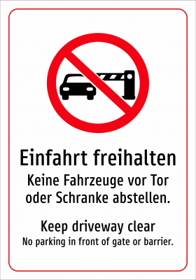 Einfahrt freihalten - Keine Fahrzeuge vor Tor oder Schranke abstellen.
