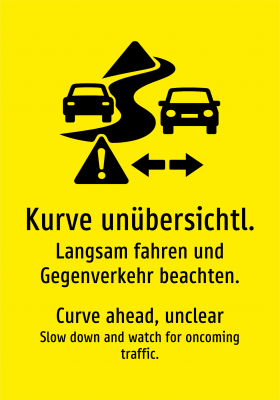 Kurve unübersichtl. - Langsam fahren und Gegenverkehr beachten.