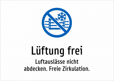 Lüftung frei - Luftauslässe nicht abdecken. Freie Zirkulation.