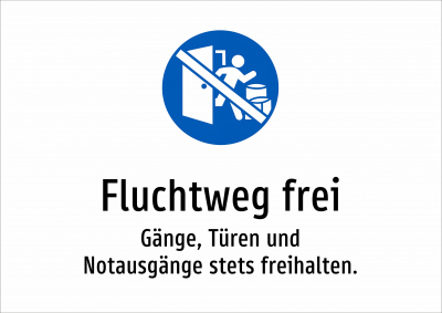 Fluchtweg frei - Gänge, Türen und Notausgänge stets freihalten.