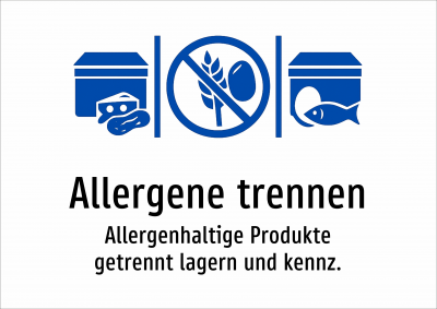 Allergene trennen - Allergenhaltige Produkte getrennt lagern und kennz.