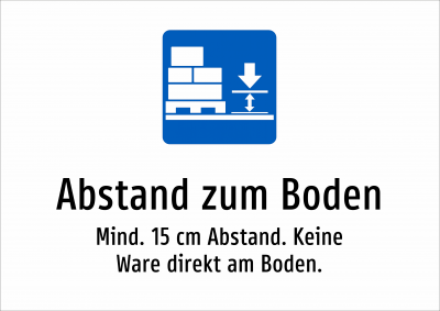 Abstand zum Boden - Mind. 15 cm Abstand. Keine Ware direkt am Boden.