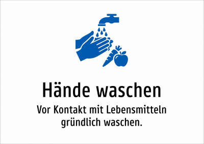 Hände waschen - Vor Kontakt mit Lebensmitteln gründlich waschen.
