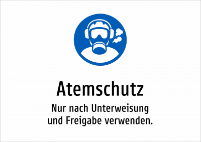 Atemschutz - Nur nach Unterweisung und Freigabe verwenden.