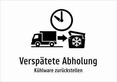 Verspätete Abholung - Kühlware zurückstellen