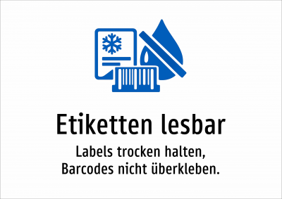 Etiketten lesbar - Labels trocken halten, Barcodes nicht überkleben.