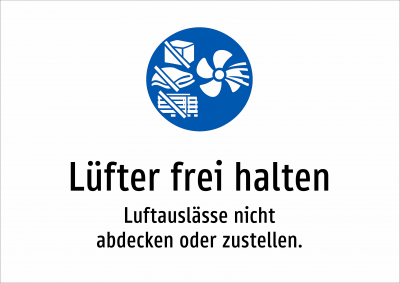 Lüfter frei halten - Luftauslässe nicht abdecken oder zustellen.
