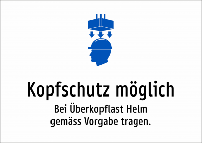 Kopfschutz möglich - Bei Überkopflast Helm gemäss Vorgabe tragen.