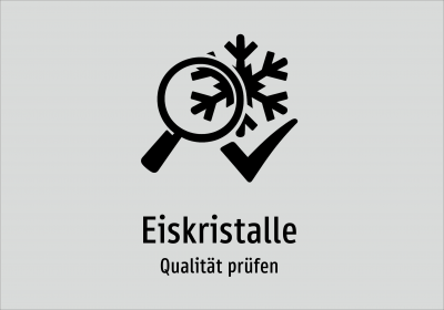 Eiskristalle - Qualität prüfen