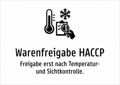 Warenfreigabe HACCP - Freigabe erst nach Temperatur- und Sichtkontrolle.