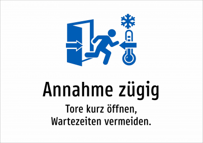 Annahme zügig - Tore kurz öffnen, Wartezeiten vermeiden.