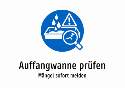 Auffangwanne prüfen - Mängel sofort melden