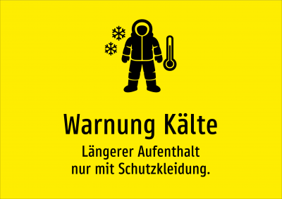Warnung Kälte - Längerer Aufenthalt nur mit Schutzkleidung.