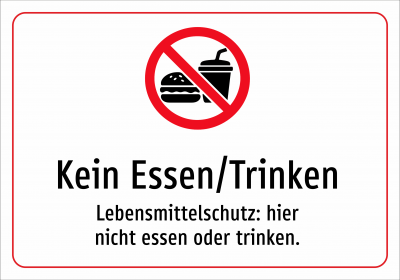 Kein Essen/Trinken - Lebensmittelschutz: hier nicht essen oder trinken.
