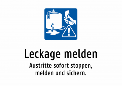 Leckage melden - Austritte sofort stoppen, melden und sichern.