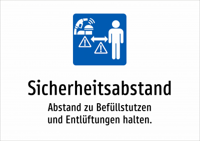 Sicherheitsabstand - Abstand zu Befüllstutzen und Entlüftungen halten.