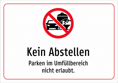 Kein Abstellen - Parken im Umfüllbereich nicht erlaubt.