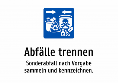 Abfälle trennen - Sonderabfall nach Vorgabe sammeln und kennzeichnen.