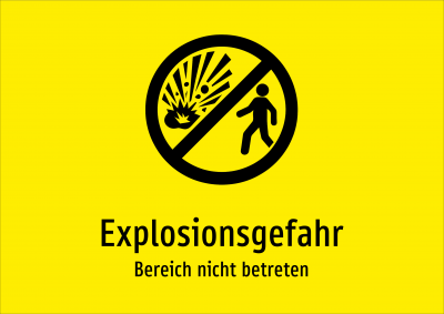 Explosionsgefahr - Bereich nicht betreten