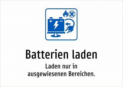 Batterien laden - Laden nur in ausgewiesenen Bereichen.