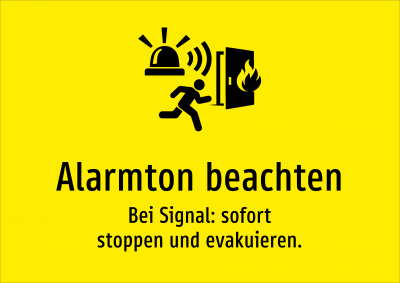 Alarmton beachten - Bei Signal: sofort stoppen und evakuieren.