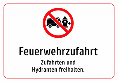 Feuerwehrzufahrt - Zufahrten und Hydranten freihalten.