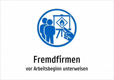 Fremdfirmen - vor Arbeitsbeginn unterweisen