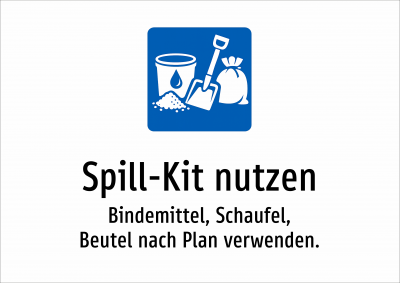 Spill-Kit nutzen - Bindemittel, Schaufel, Beutel nach Plan verwenden.