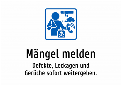 Mängel melden - Defekte, Leckagen und Gerüche sofort weitergeben.