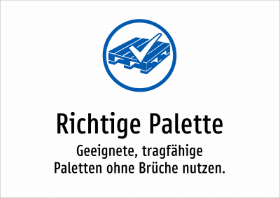Richtige Palette - Geeignete, tragfähige Paletten ohne Brüche nutzen.