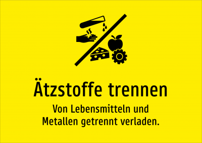 Ätzstoffe trennen - Von Lebensmitteln und Metallen getrennt verladen.