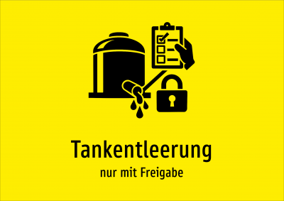 Tankentleerung - nur mit Freigabe