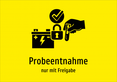 Probeentnahme - nur mit Freigabe