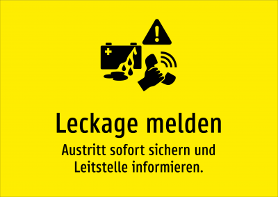 Leckage melden - Austritt sofort sichern und Leitstelle informieren.