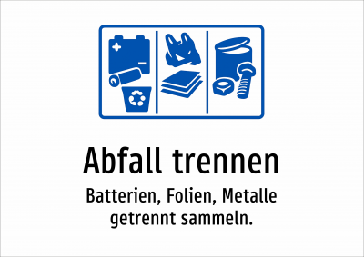 Abfall trennen - Batterien, Folien, Metalle getrennt sammeln.