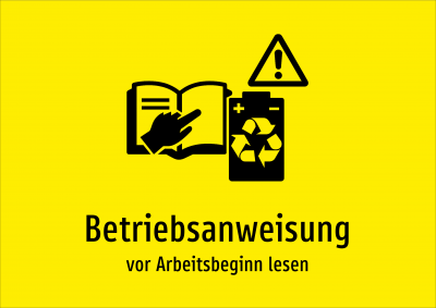 Betriebsanweisung - vor Arbeitsbeginn lesen