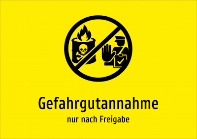 Gefahrgutannahme - nur nach Freigabe