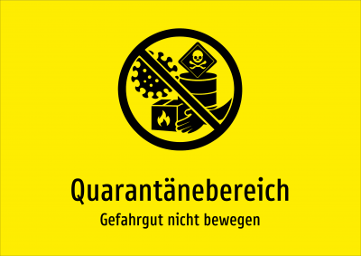 Quarantänebereich - Gefahrgut nicht bewegen