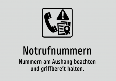 Notrufnummern - Nummern am Aushang beachten und griffbereit halten.
