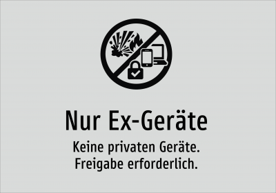 Nur Ex-Geräte - Keine privaten Geräte. Freigabe erforderlich.