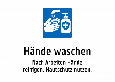 Hände waschen - Nach Arbeiten Hände reinigen. Hautschutz nutzen.