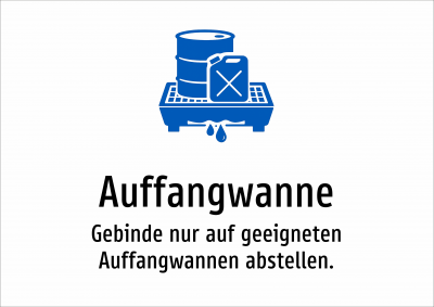 Auffangwanne - Gebinde nur auf geeigneten Auffangwannen abstellen.