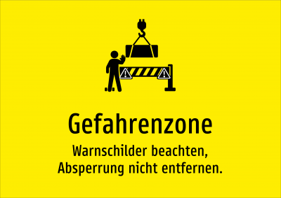 Gefahrenzone - Warnschilder beachten, Absperrung nicht entfernen.