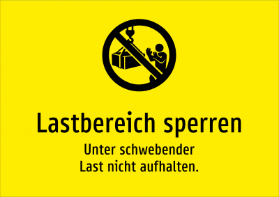 Lastbereich sperren - Unter schwebender Last nicht aufhalten.
