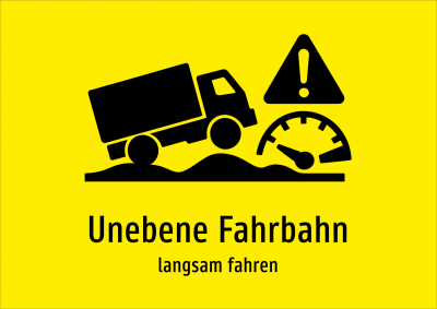 Unebene Fahrbahn - langsam fahren