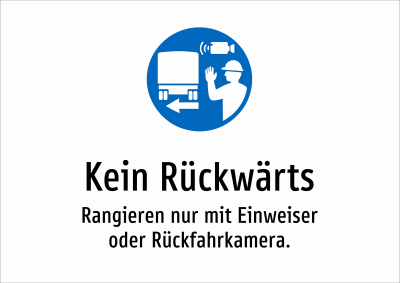 Kein Rückwärts - Rangieren nur mit Einweiser oder Rückfahrkamera.