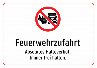Feuerwehrzufahrt - Absolutes Halteverbot. Immer frei halten.